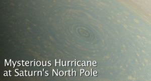 Cassini Video Captures Giant Hurricane on Saturn’s North Pole