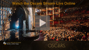 Watch the Oscars Online – Live Video Stream of Awards Ceremony and Complete Pre-show Available for First Time