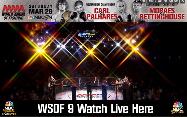 WSOF 9 - Watch Free Live Online Stream of World Series of Fighting Tonight
