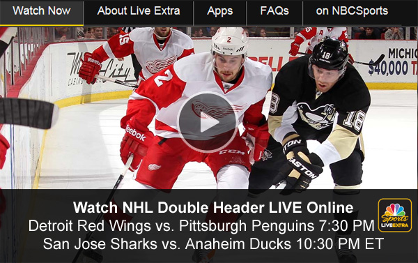 Watch NHL Online: Detroit Red Wings vs. Pittsburgh Penguins and Anaheim Ducks vs. San Jose Sharks in a Double Header Tonight