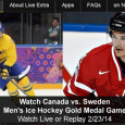 <!-- AddThis Sharing Buttons above -->
                <div class="addthis_toolbox addthis_default_style " addthis:url='https://newstaar.com/watch-olympic-hockey-online-canada-vs-sweden-mens-gold-medal-game-free-live-and-replay-video-streams/359985/'   >
                    <a class="addthis_button_facebook_like" fb:like:layout="button_count"></a>
                    <a class="addthis_button_tweet"></a>
                    <a class="addthis_button_pinterest_pinit"></a>
                    <a class="addthis_counter addthis_pill_style"></a>
                </div>Today undefeated Sweden and team Canada meet on the ice in the Gold medal men’s hockey match in Sochi. Airing at 5am eastern, you’ll have to get up early to watch it live. Fortunately, there is a way to watch the Canada-Sweden Men’s Hockey Gold […]<!-- AddThis Sharing Buttons below -->
                <div class="addthis_toolbox addthis_default_style addthis_32x32_style" addthis:url='https://newstaar.com/watch-olympic-hockey-online-canada-vs-sweden-mens-gold-medal-game-free-live-and-replay-video-streams/359985/'  >
                    <a class="addthis_button_preferred_1"></a>
                    <a class="addthis_button_preferred_2"></a>
                    <a class="addthis_button_preferred_3"></a>
                    <a class="addthis_button_preferred_4"></a>
                    <a class="addthis_button_compact"></a>
                    <a class="addthis_counter addthis_bubble_style"></a>
                </div>